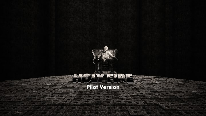 Holy Fire Pilot Version