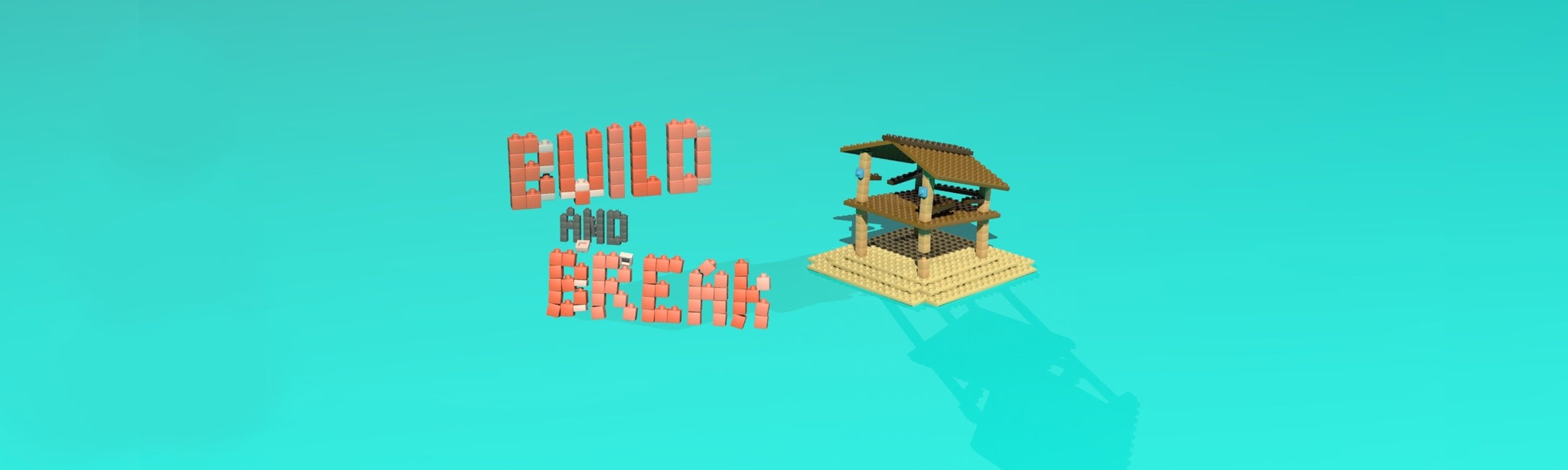 Build and Break
