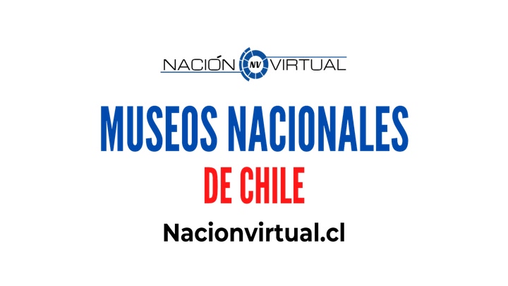 Nacionvirtual - Chilean National Museums