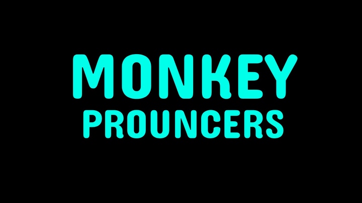 Monkey Prouncers