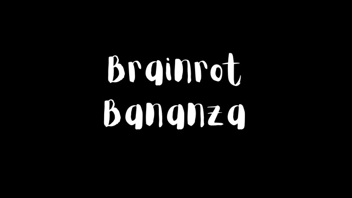 Brainrot Bananza