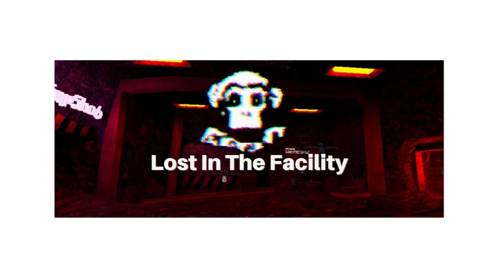 Lost In The Facility