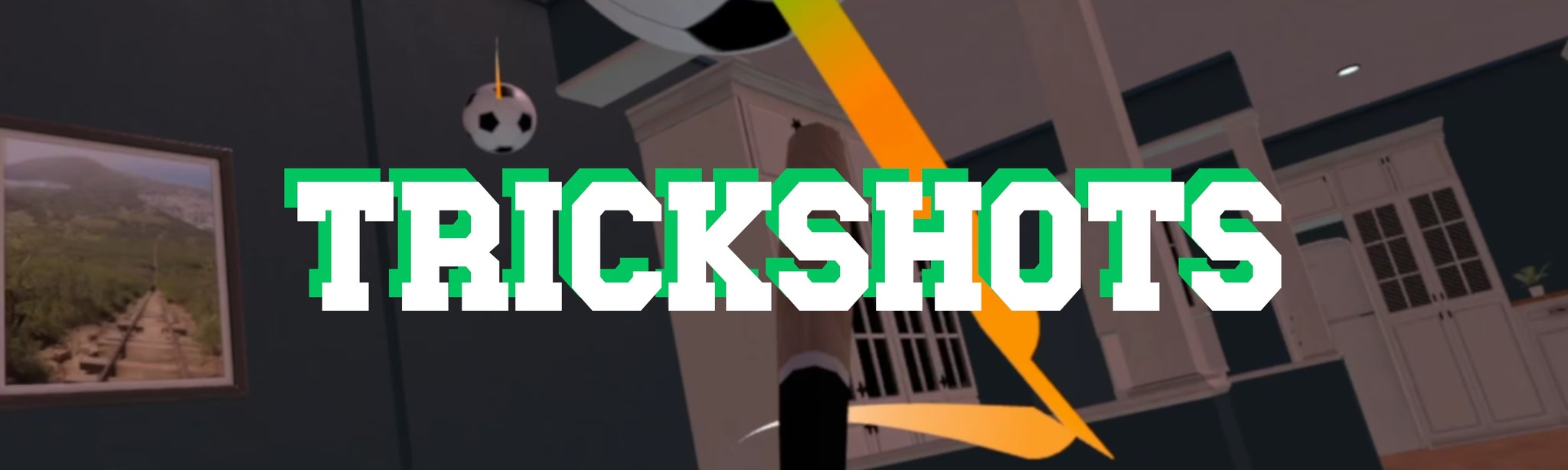Trickshots