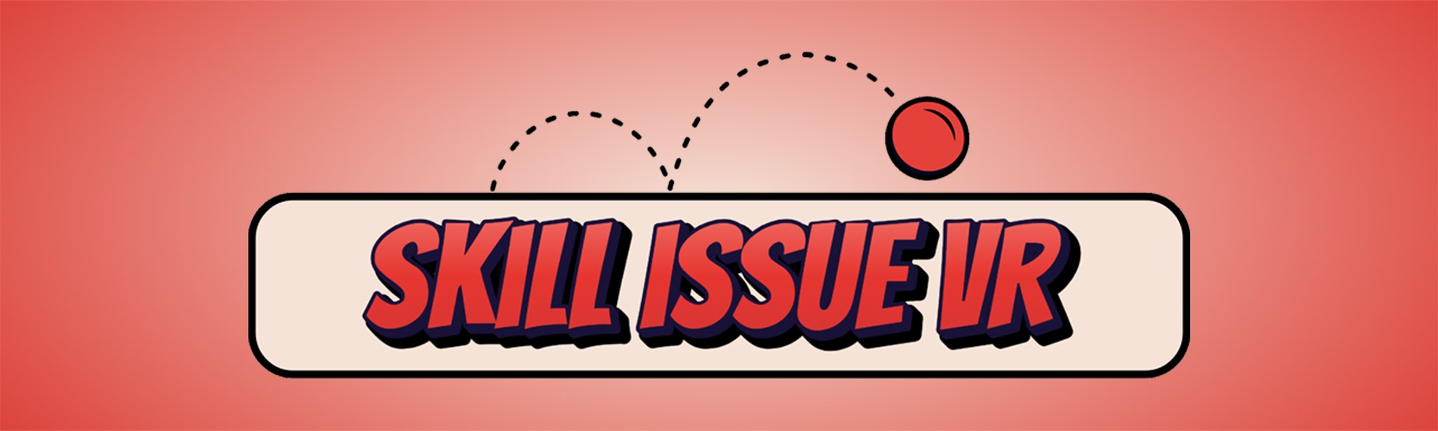 Skill Issue VR