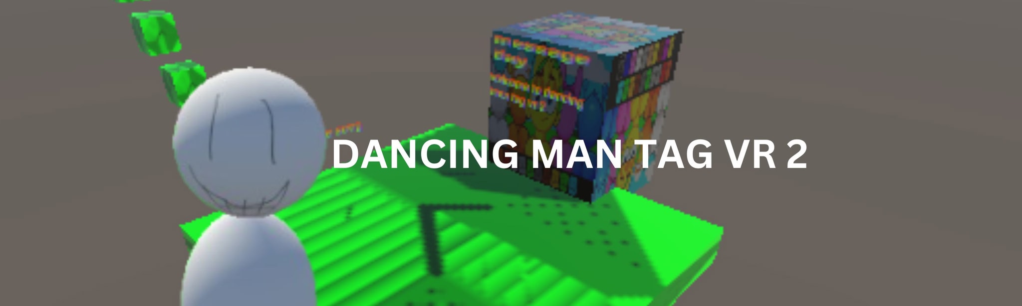 dancing man tag vr 2