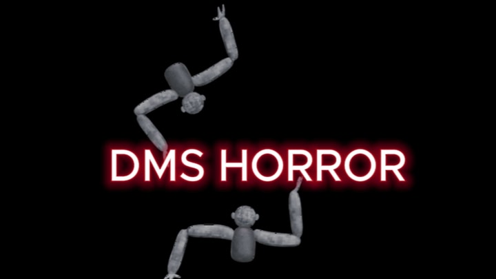 DMS Horror