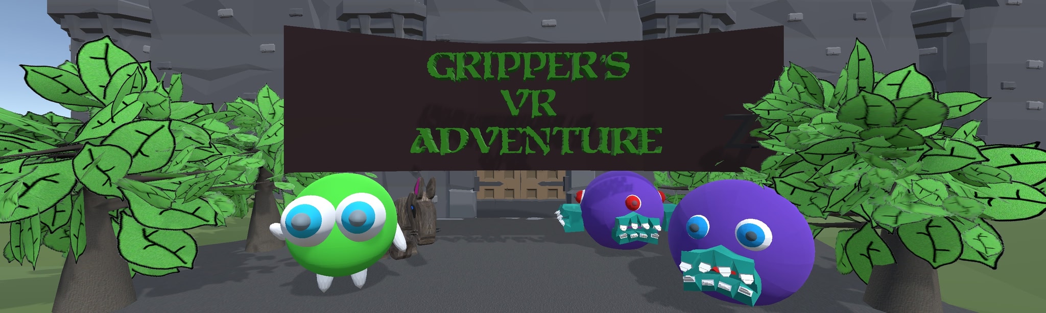 Gripper’s VR Adventure