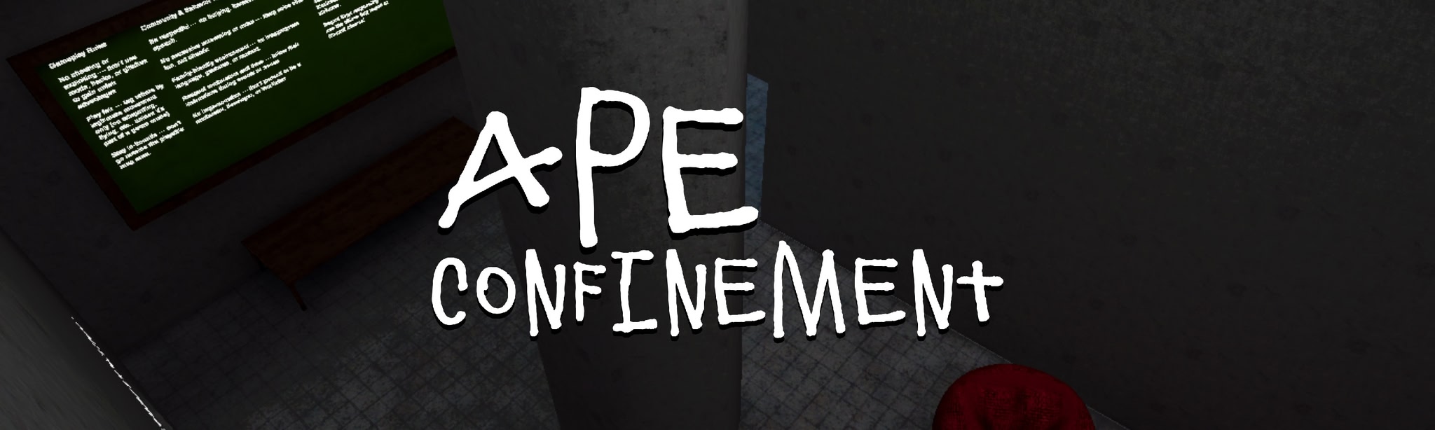 APE CONFINEMENT