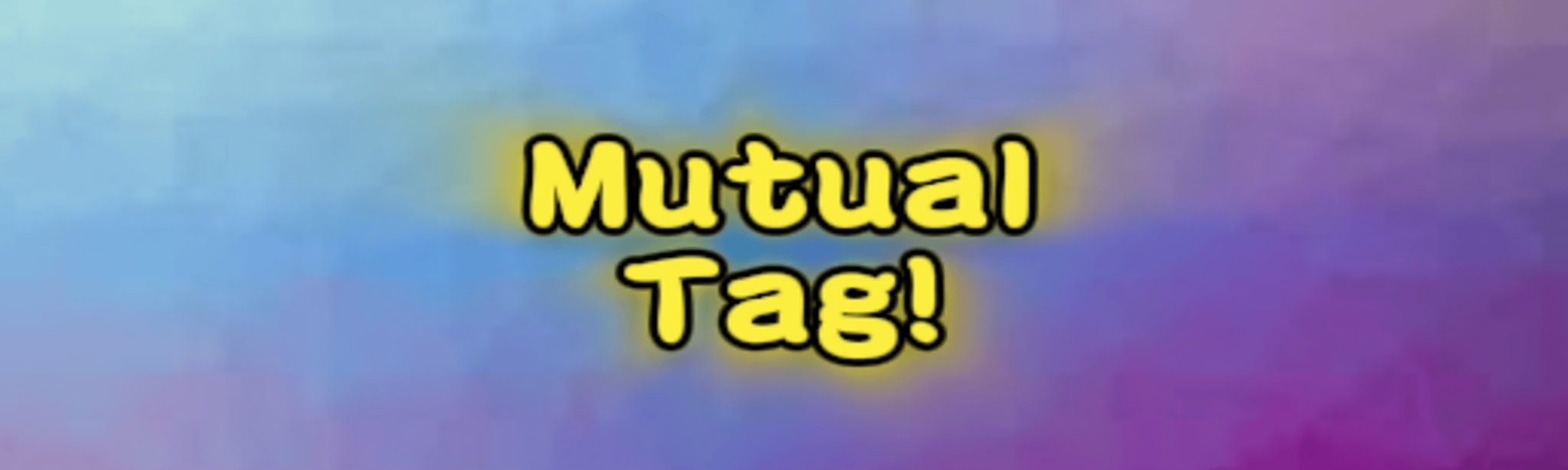 Mutual Tag