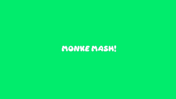 Monke Mash!