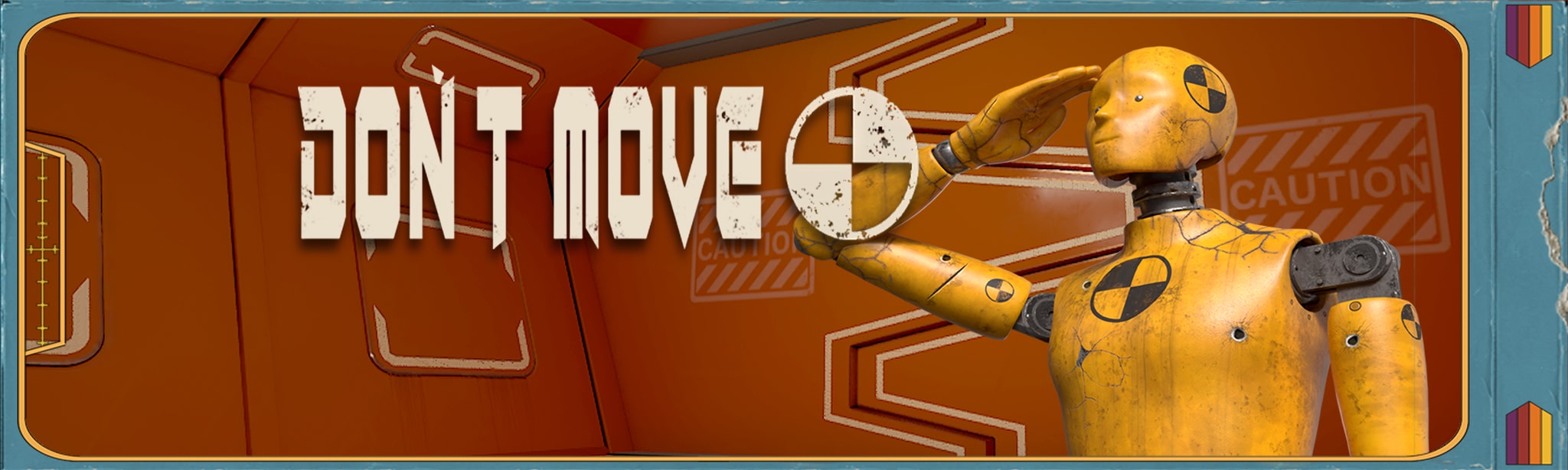 DONT MOVE