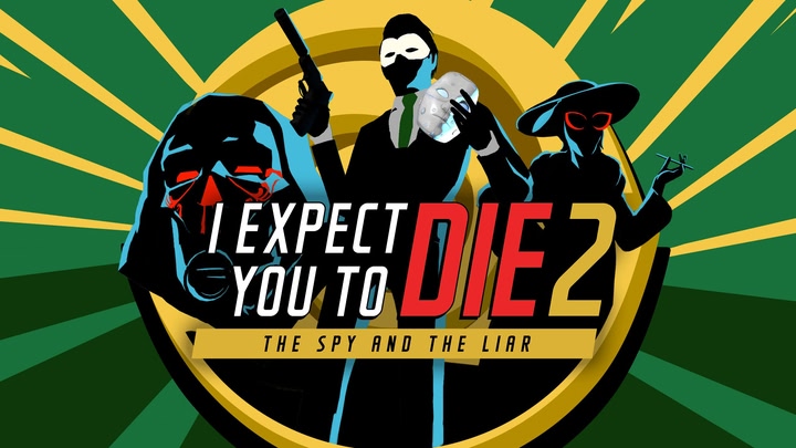 I Expect You To Die 2