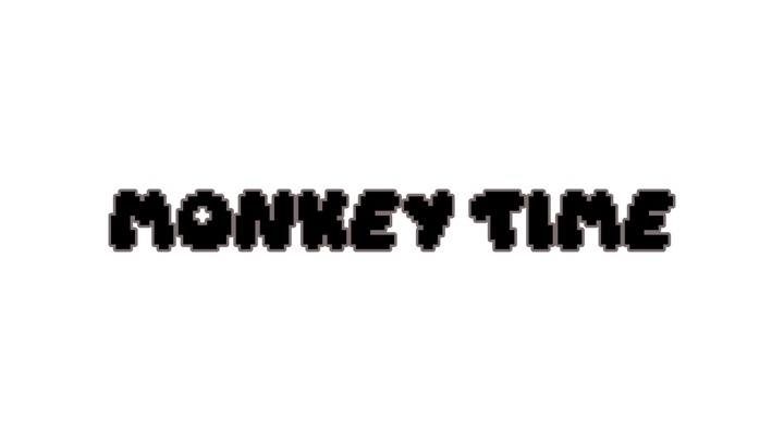 Monkey Time!