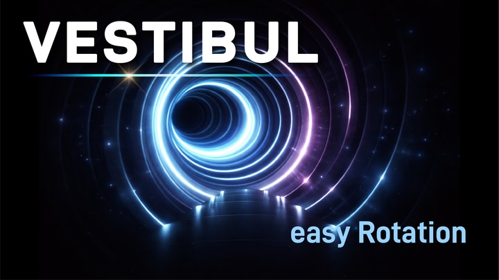 Vestibul: easy Rotation