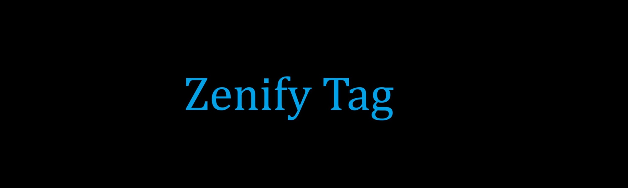 Zenify Tag
