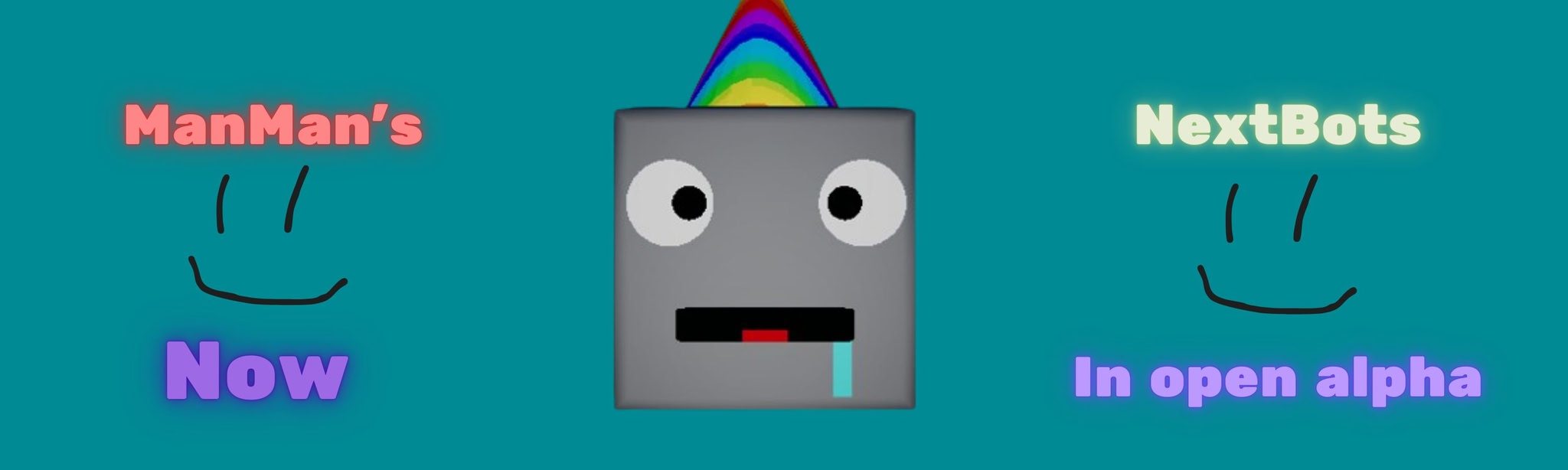 ManMan’s Nextbots(SHUTDOWN LOOK IN DESC)