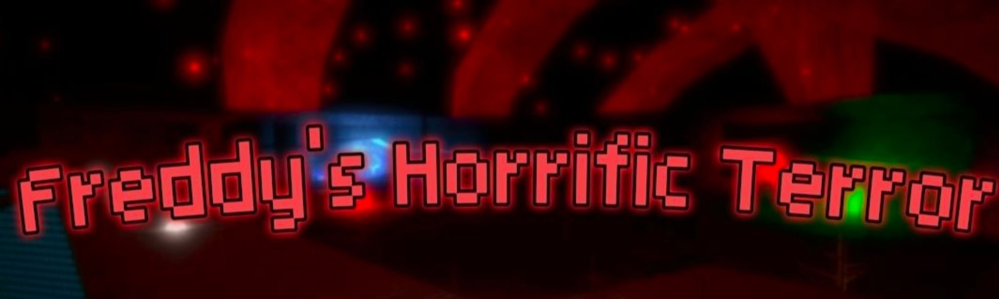 Freddy’s Horrific Terror