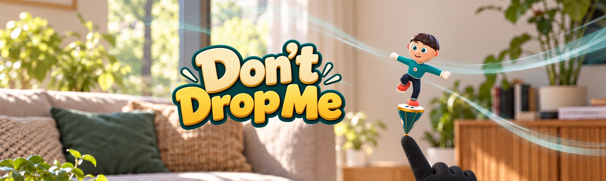 Don’t Drop Me!