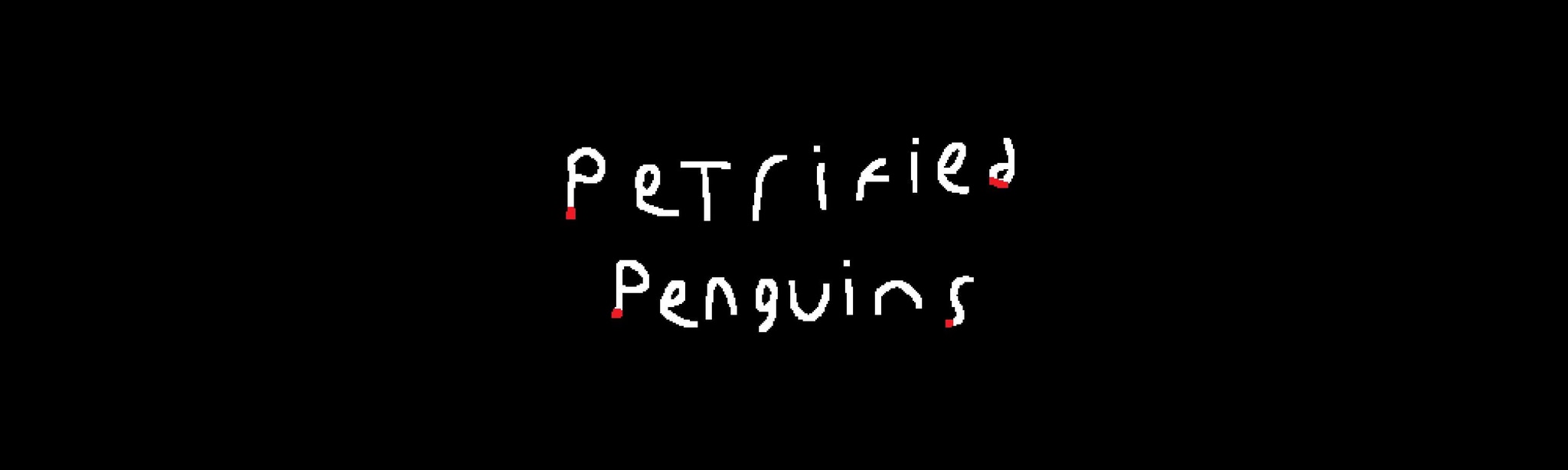 Petrified Penguins