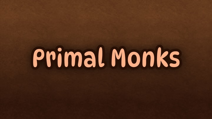 Primal Monks