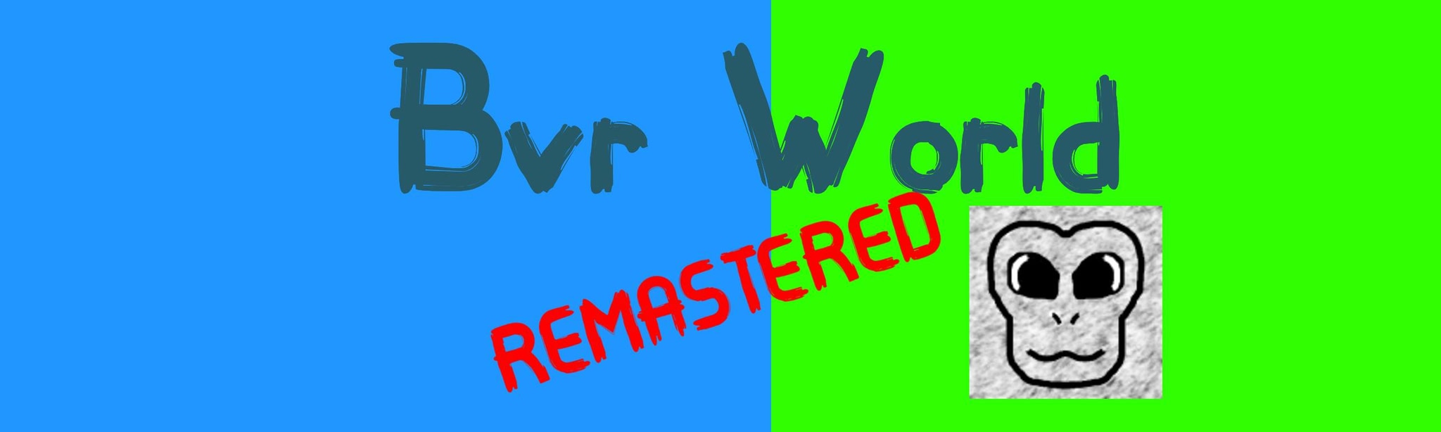 Bvr World REMASTERED