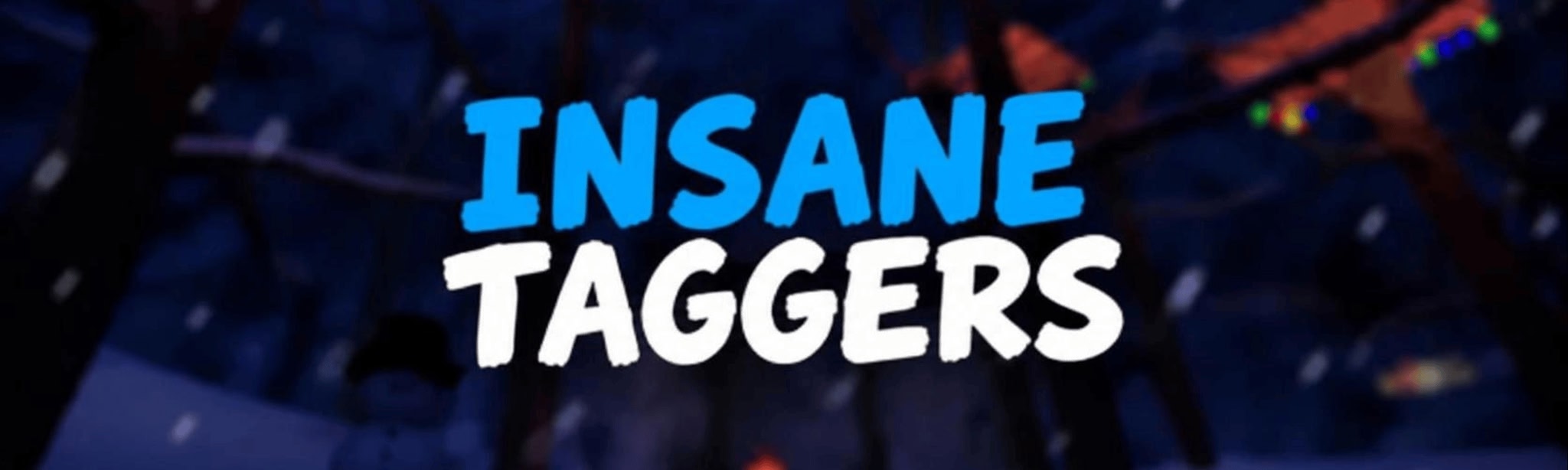Insane Taggers