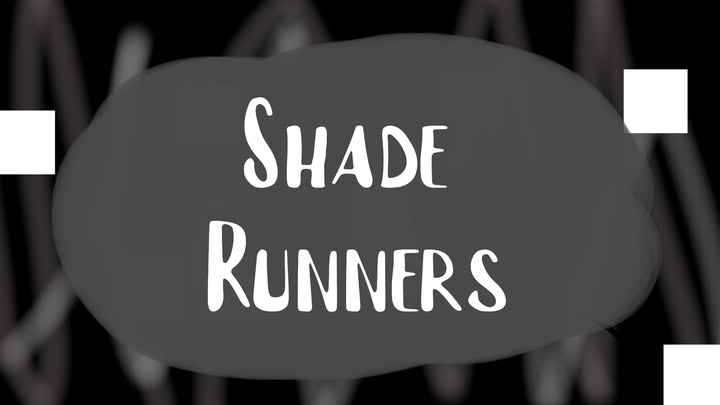 Shade Runners
