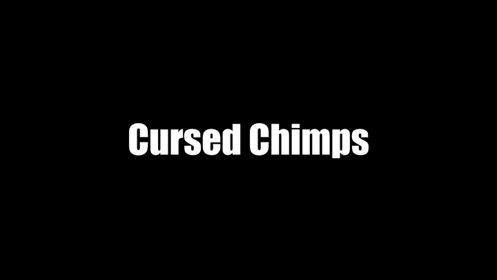 Cursed Chimps
