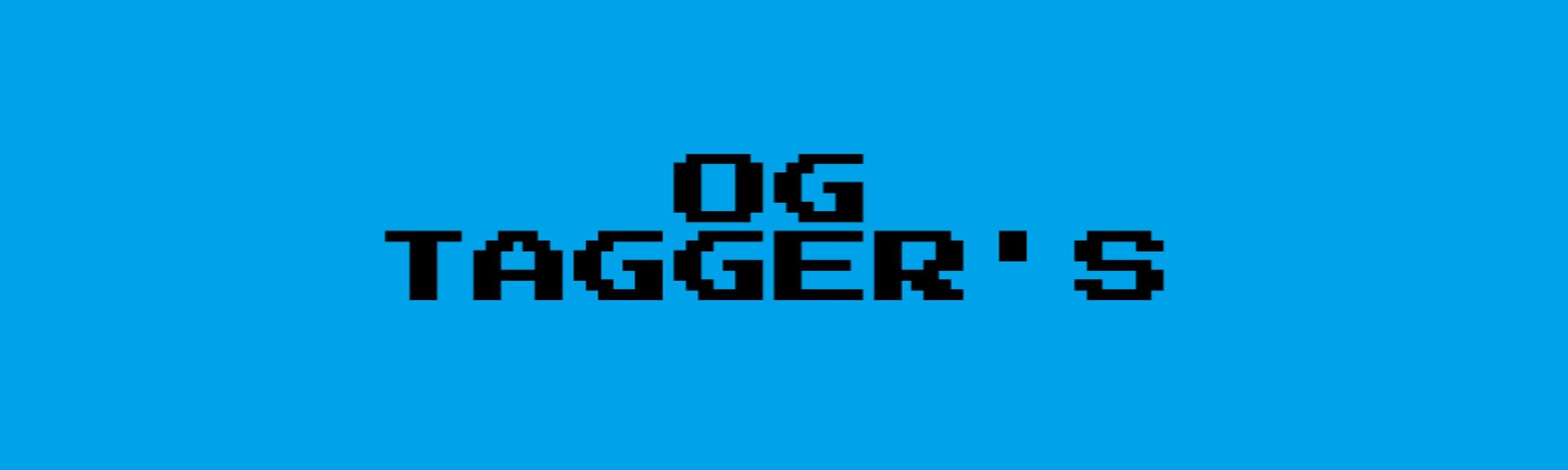 OG TAGGER’S