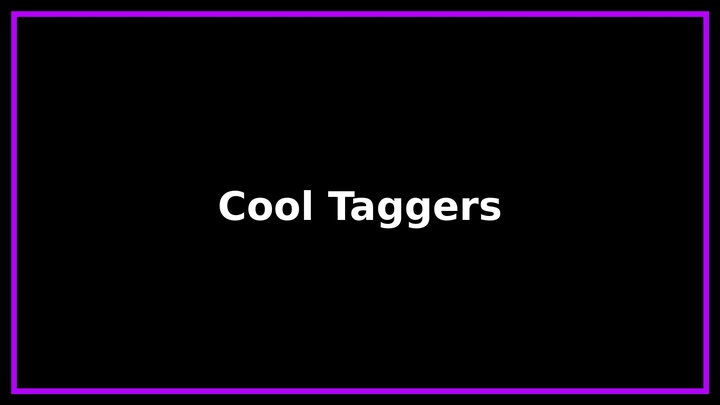 Cool Taggers