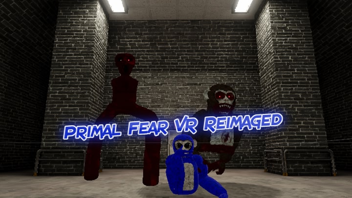 Primal Fear VR Reimaged