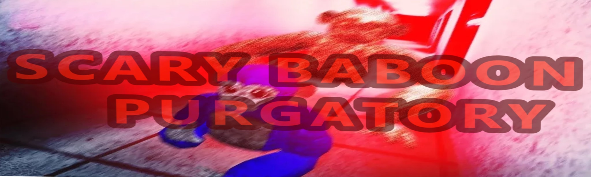 Scary Baboon Purgatory