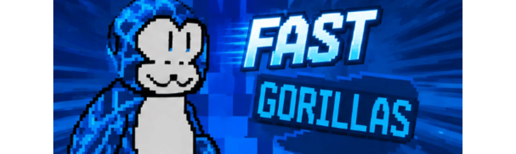 Fast Gorillas