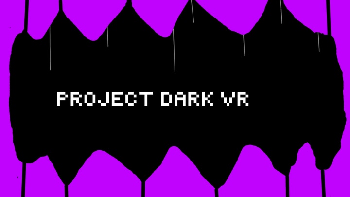 Project Dark VR