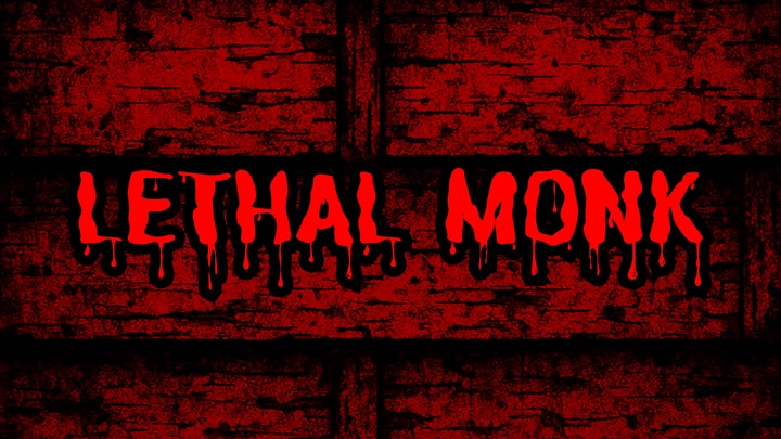 Lethal Monk