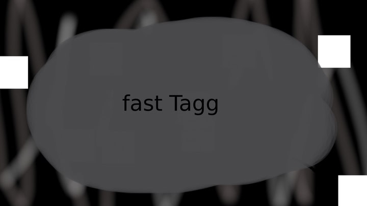 Fast Tagg