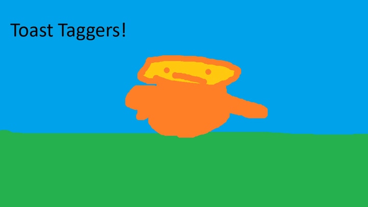 Toast Taggers