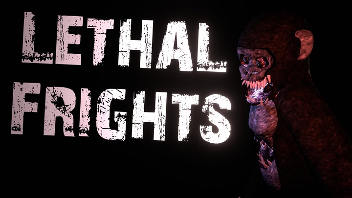 Lethal Frights