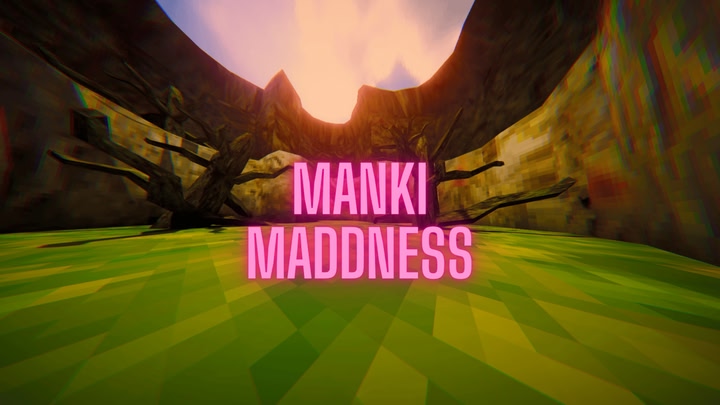 Manki Maddness