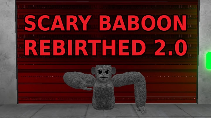 Scary Baboon Rebirthed 2.0