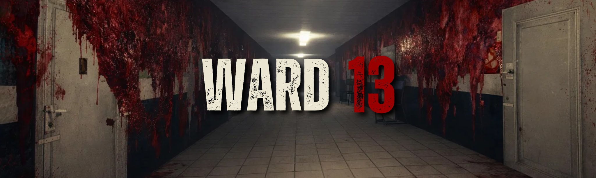 Ward 13 - Haunted Hospital