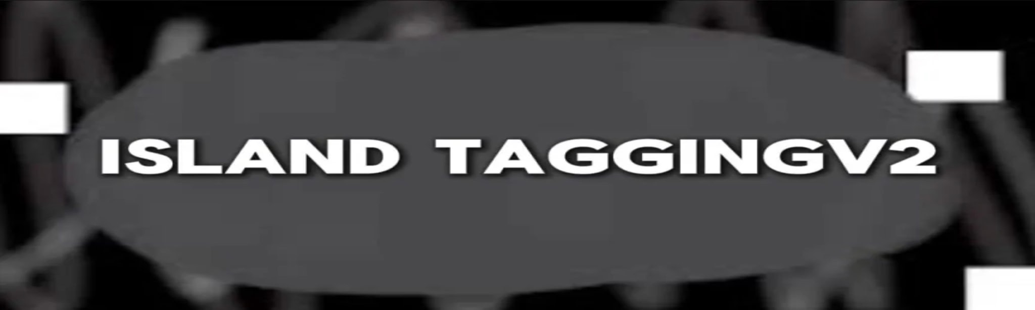 Island TaggingV2