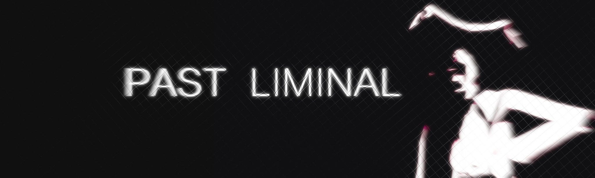 Past Liminal
