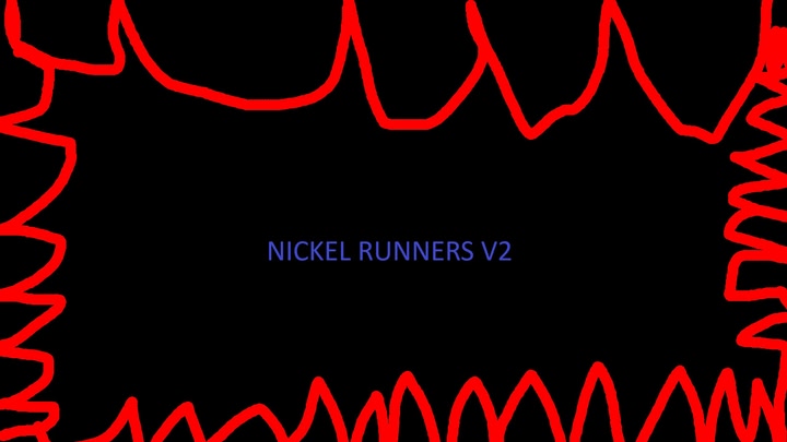 Nickel Runners V2