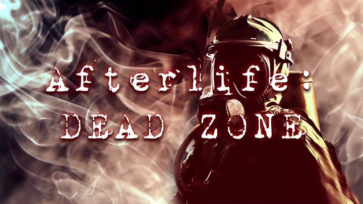 Afterlife: Dead Zone