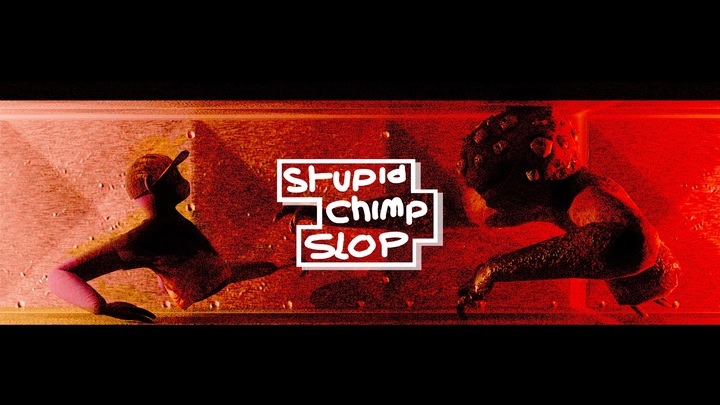 Stupid Chimp Slop