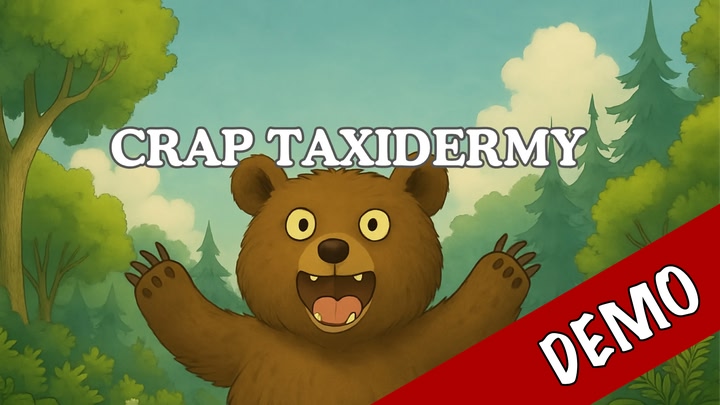Crap Taxidermy Demo