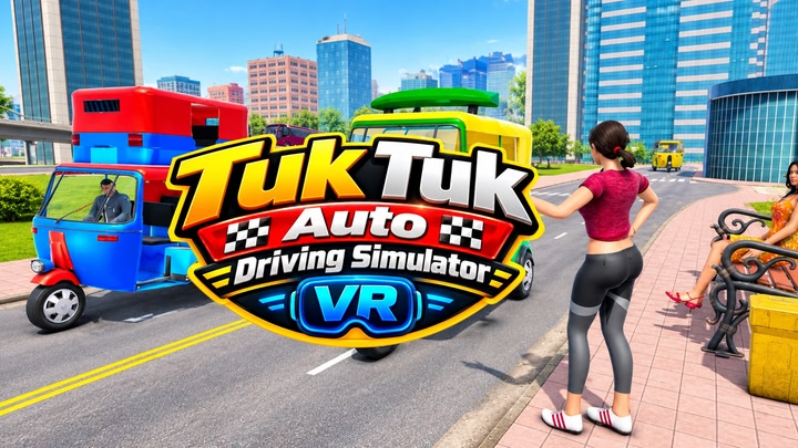 Tuk Tuk Auto Driving Simulator VR