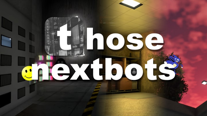 Those Nextbots