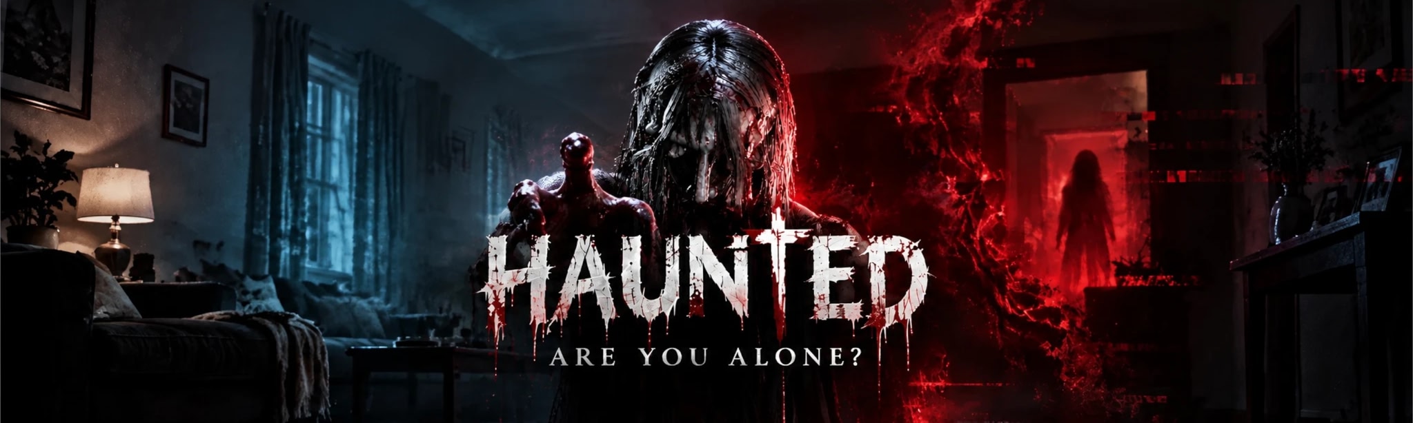 HAUNTED: Are You Alone?